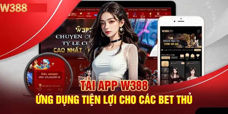 Hướng Dẫn Tải App W388 Để Chơi Mọi Lúc Mọi Nơi 1 Huong Dan Tai App W388 De Choi Moi Luc Moi Noi